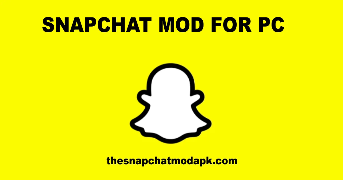 Snapchat Mod APK For PC Windows